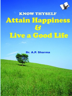 cover image of Know Thyself - Attain Happiness & Live a Good Life
